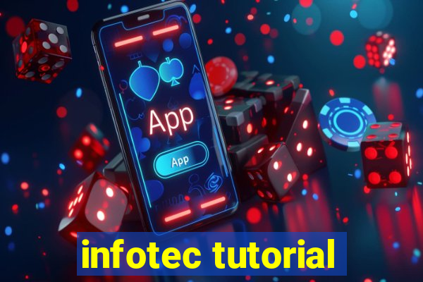 infotec tutorial